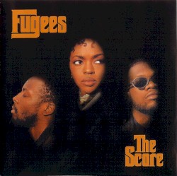 The Score - Fugees